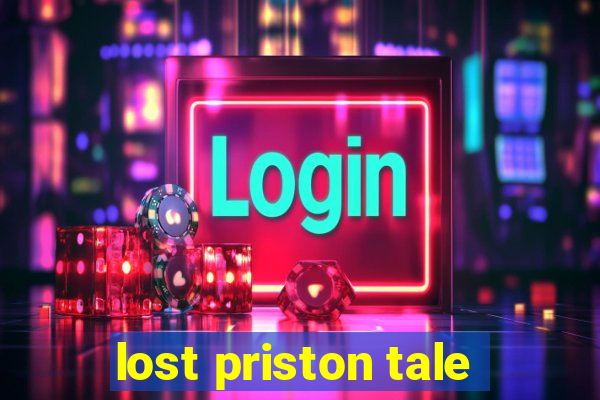 lost priston tale